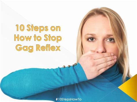 no gag reflex|How to Stop Gag Reflex